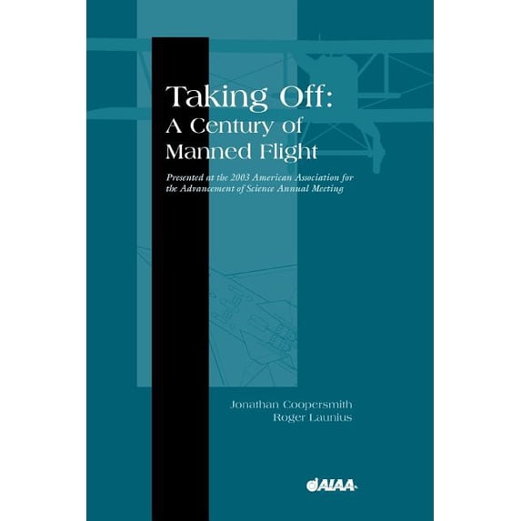 Library of Flight: Taking Off: A Century of Manned Flight (Paperback)