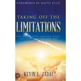 thumbnail image 1 of Taking Off the Limitations: You Can't Even Imagine What God Has In Store for You, (Hardcover), 1 of 1