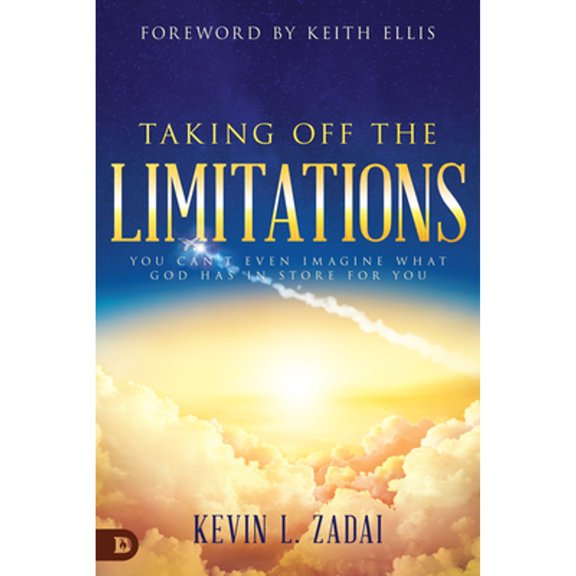 Pre-Owned Taking Off the Limitations: You Can't Even Imagine What God Has in Store for You (Paperback) 0768459567 9780768459562