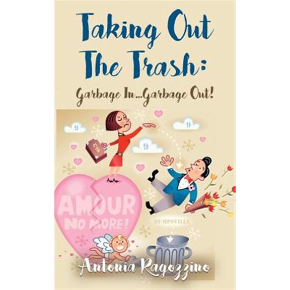 Pre-Owned Taking Out The Trash: Garbage In...Garbage Out (Paperback)