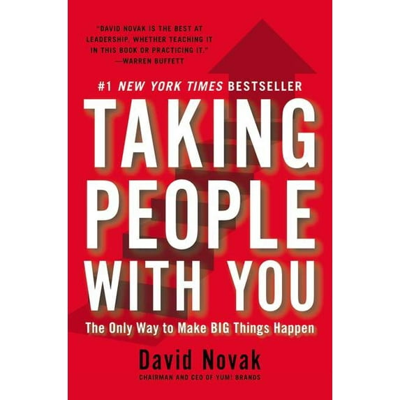 Taking People with You : The Only Way to Make Big Things Happen