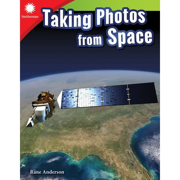 Pre-Owned Taking Photos from Space (Paperback) 1493866850 9781493866854