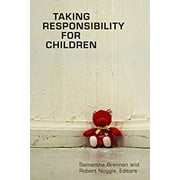 Pre-Owned Taking Responsibility for Children (Paperback) 1554580153 9781554580156
