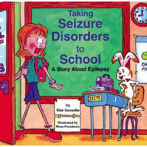 Pre-Owned Taking Seizure Disorders to School: A Story About Epilepsy (Special Kids in School Series, No. 3) (Paperback) 0963944932 9780963944931
