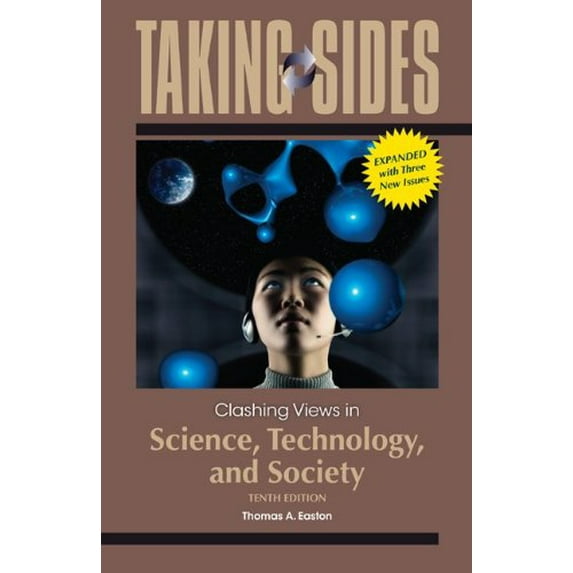 Pre-Owned Taking Sides: Clashing Views in Science, Technology, and Society, Expanded (Paperback) 0078050456 9780078050459