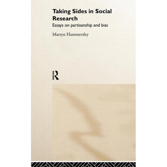 Taking Sides in Social Research: Essays on Partisanship and Bias, (Hardcover)