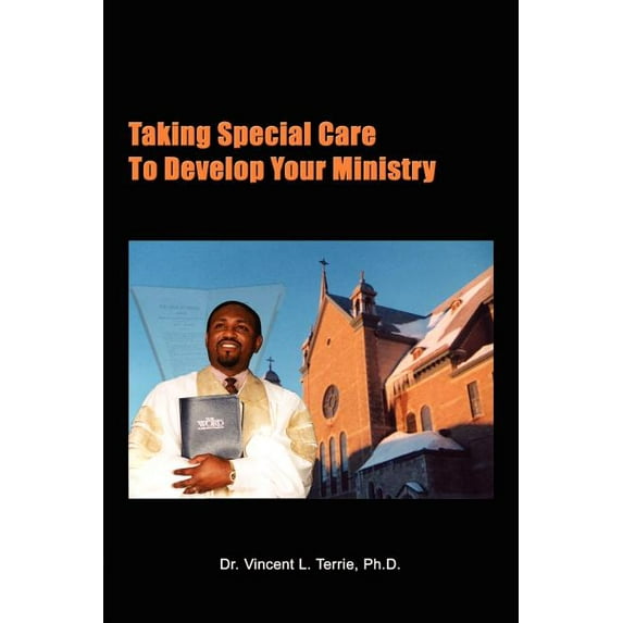 Taking Special Care to Develop Your Ministry