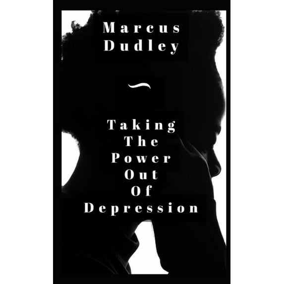 Taking The Power Out Of Depression (Paperback)