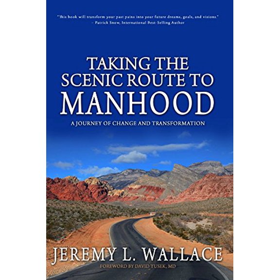 Pre-Owned Taking The Scenic Route To Manhood (Hardcover) 1940984688 9781940984681
