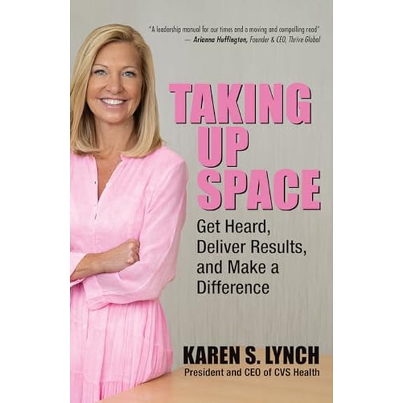 Pre-Owned Taking Up Space: Get Heard, Deliver Results, and Make a Difference (Hardcover) 1264277482 9781264277483