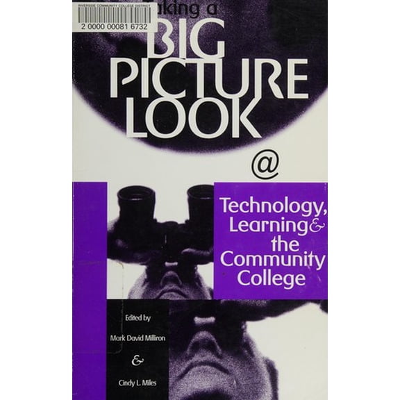 Pre-Owned Taking a Big Picture Look At Technology, Learning & the Community College (Paperback) 0615111521 9780615111520