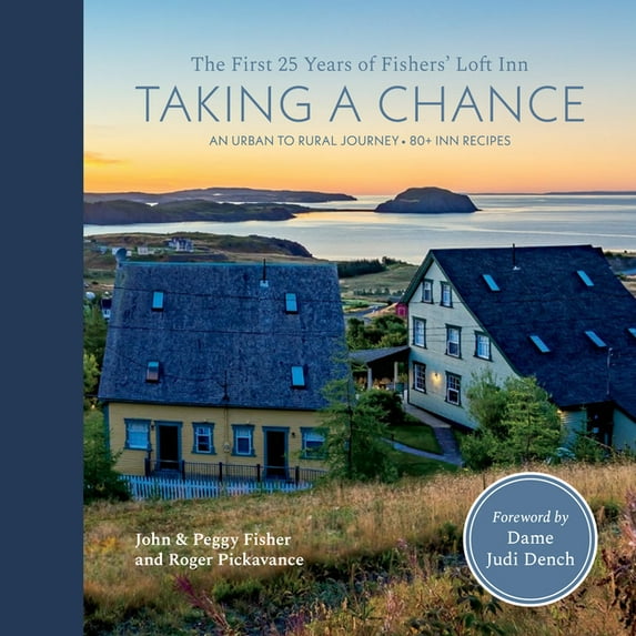 Taking a Chance: The First 25 Years of Fishers' Loft Inn (Hardcover)