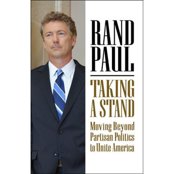 Pre-Owned Taking a Stand: Moving Beyond Partisan Politics to Unite America (Hardcover) 1455549568 9781455549566