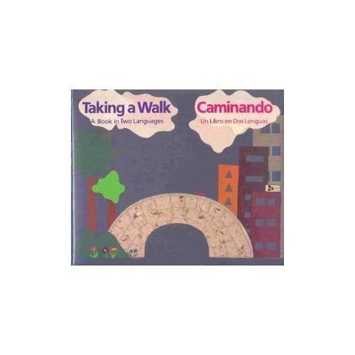 Pre-Owned Taking a Walk: A Book in Two Languages = Caminando: Un Libro En DOS Lenguas (Hardcover) 0316236403 9780316236409