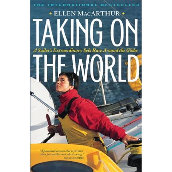 Pre-Owned Taking on the World: A Sailor's Extraordinary Solo Race Around the Globe, by Ellen MacArthur (Paperback), Textbooks, English