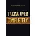 thumbnail image 1 of Taking over Completely, (Paperback), 1 of 1