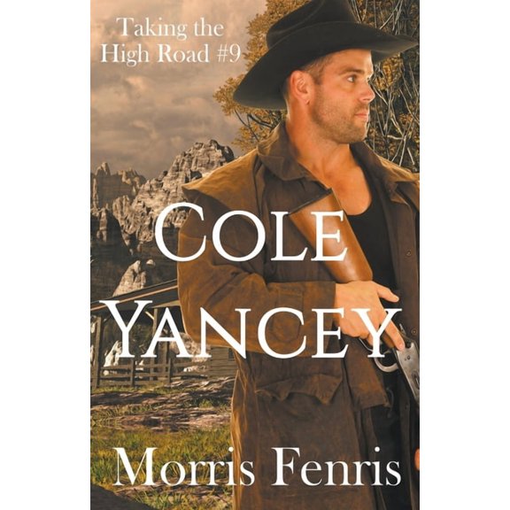 Taking the High Road Cole Yancey, Book 9, (Paperback)