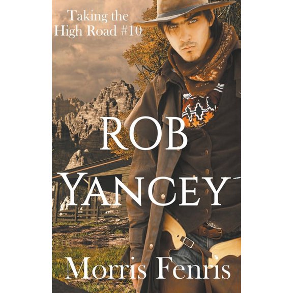 Taking the High Road Rob Yancey, Book 10, (Paperback)
