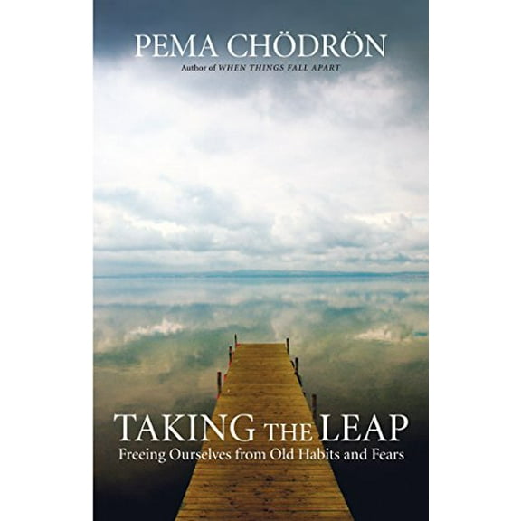 Pre-Owned Taking the Leap: Freeing Ourselves from Old Habits and Fears (Paperback) 1590308433 9781590308431