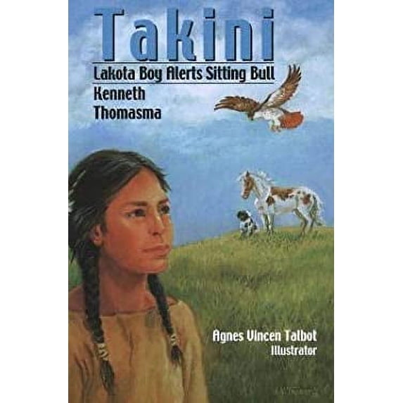 Pre-Owned Takini Lakota Boy Alerts Sitting Bull (Paperback) 1880114224 9781880114223