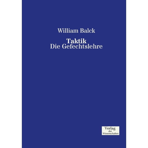 Taktik: Die Gefechtslehre, (Paperback)