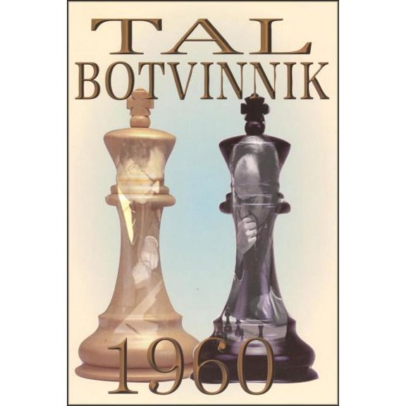 Tal-Botvinnik 1960: Match for the World Chess Championship (Paperback)