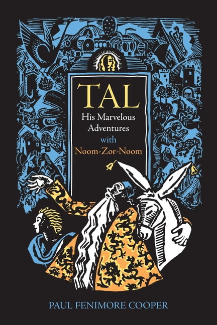 Tal: His Marvelous Adventures with Noom-Zor-Noom, (Paperback)