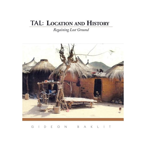 Tal: Location and History: Regaining Lost Ground, (Hardcover)
