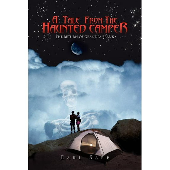 Tale from the Haunted Camper : The Return of Grandpa Frank