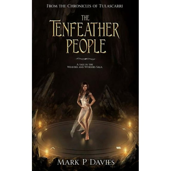 Tale from the Weavers & Wyrders Saga: The Tenfeather People (Paperback)