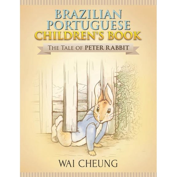 Brazilian Portuguese Children's Book: The Tale of Peter Rabbit, (Paperback)