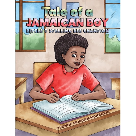 Tale of a Jamaican Boy - Little T Spelling Bee Champion, (Paperback)