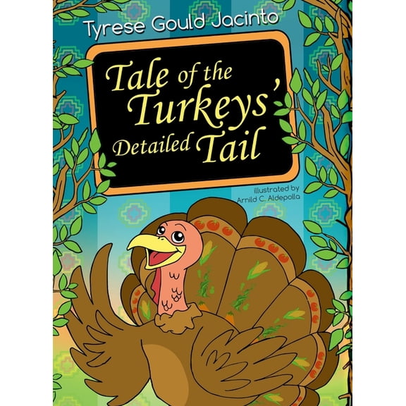 Tale of the Turkeys' Detailed Tail: Hardback, (Hardcover)