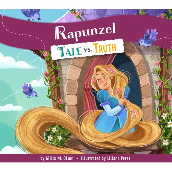 Tale vs. Truth Rapunzel: Tale vs. Truth, (Hardcover)
