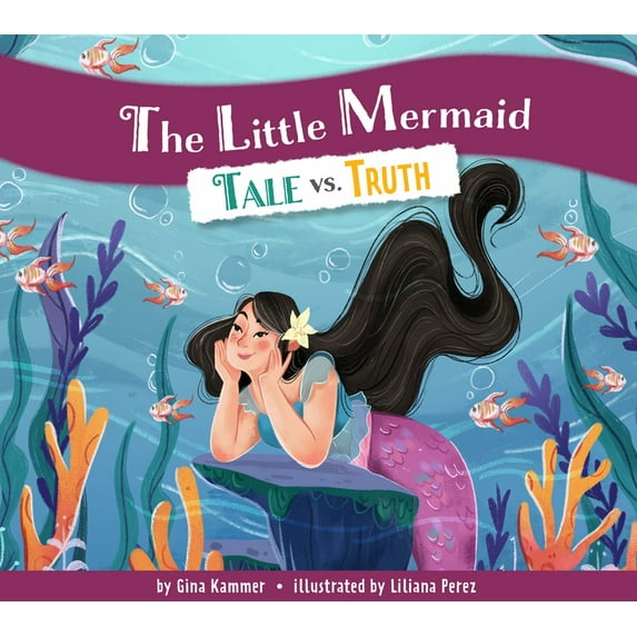 Tale vs. Truth The Little Mermaid: Tale vs. Truth, (Hardcover)