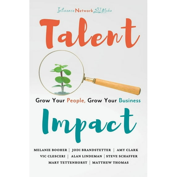 Talent Impact : Grow Your People, Grow Your Business (Paperback)