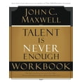thumbnail image 1 of Talent Is Never Enough Workbook: No Matter How Gifted You Are, These 13 Choices Will Make You Better, (Paperback), 1 of 2
