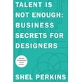 thumbnail image 1 of Pre-Owned Talent Is Not Enough: Business Secrets For Designers (2nd Edition) (Voices That Matter) Paperback, 1 of 1