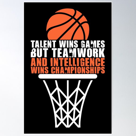 Talent Wins Games, But Teamwork And Intelligence Wins Championships Poster Wall Art, Modern Wall Decor, 24x36 UNFRAMED