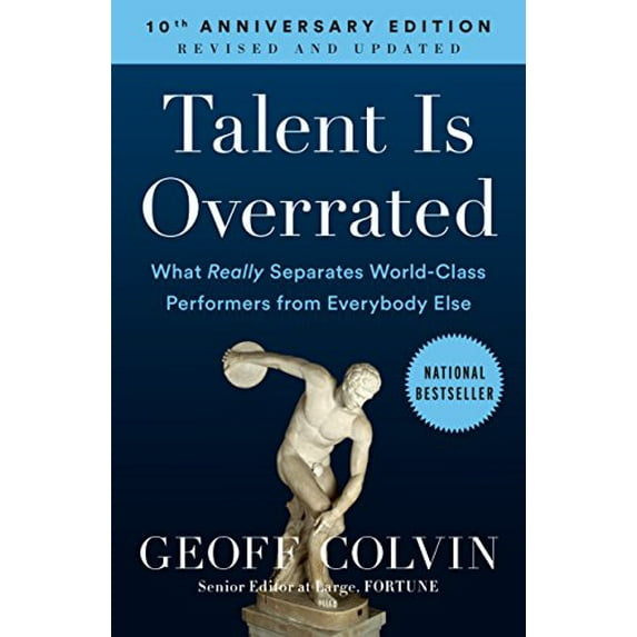 Pre-Owned Talent Is Overrated: What Really Separates World-Class Performers from Everybody Else (Paperback) 1591842948 9781591842941