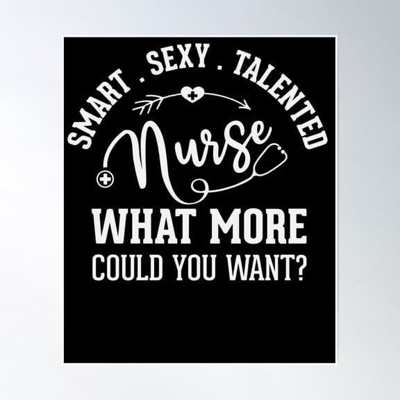 Talented Nurse - Smart Nurse - Nurse Sayings - Slogan Quotes Nursing Poster Wall Art, Modern Wall Decor, 12x18 UNFRAMED
