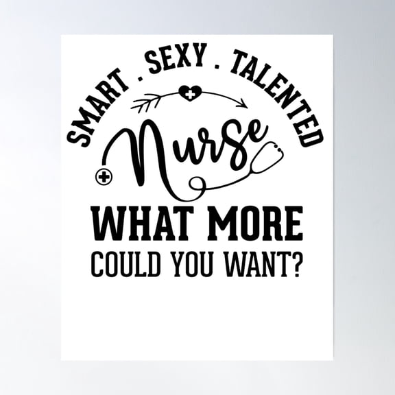 Talented Nurse - Smart Nurse - Nurse Sayings - Slogan Quotes Nursing Poster Wall Art, Modern Wall Decor, 16x24 UNFRAMED