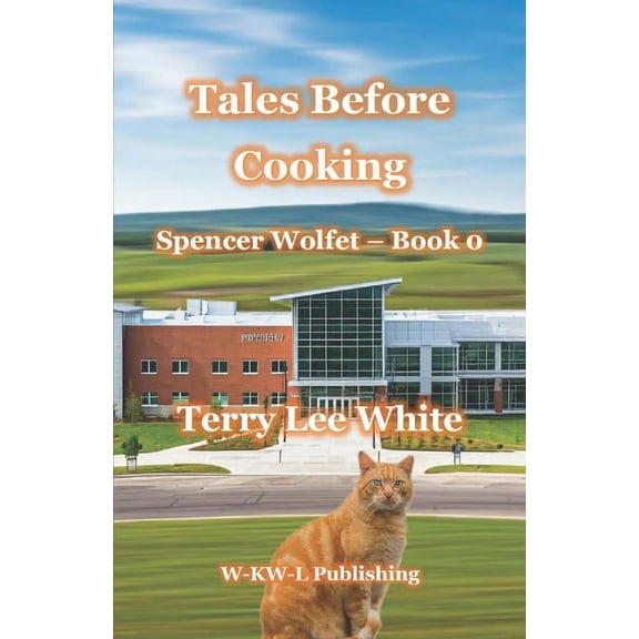 Spencer Wolfet Tales Before Cooking: Spencer Wolfet - Book 0, (Paperback)