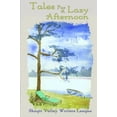 thumbnail image 1 of Pre-Owned Tales For A Lazy Afternoon (Paperback) 0982170610 9780982170618, 1 of 1