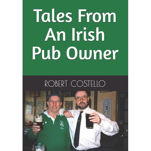 Tales From An Irish Pub Owner, (Paperback)