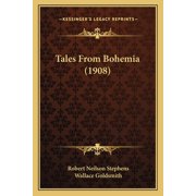 Tales From Bohemia (1908) (Paperback)