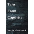 thumbnail image 1 of Tales From Captivity, (Paperback), 1 of 1