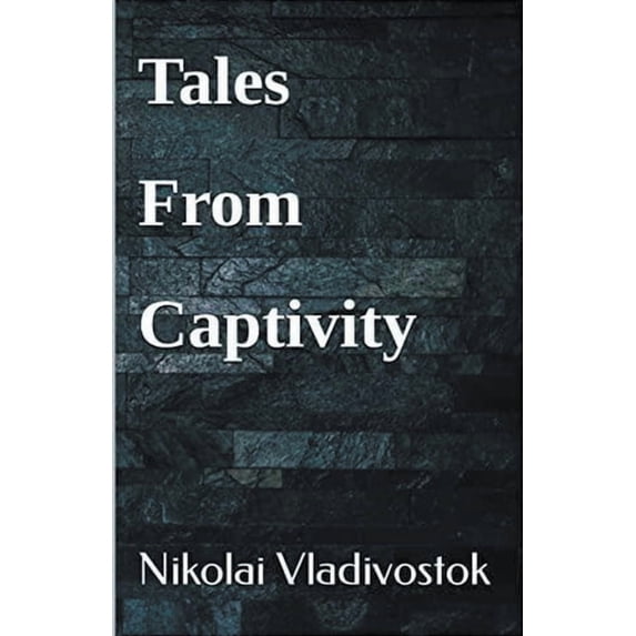 Tales From Captivity, (Paperback)