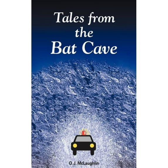 Tales from the Bat Cave (Paperback) by Ovid J McLaughlin