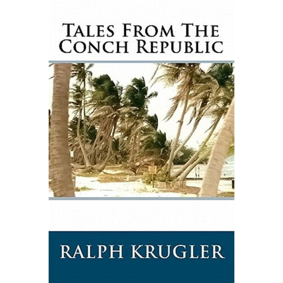 Tales From The Conch Republic (Paperback)